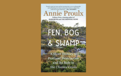 Earth Care Mini Review: Fen, Bog and Swamp, by Annie Proulx